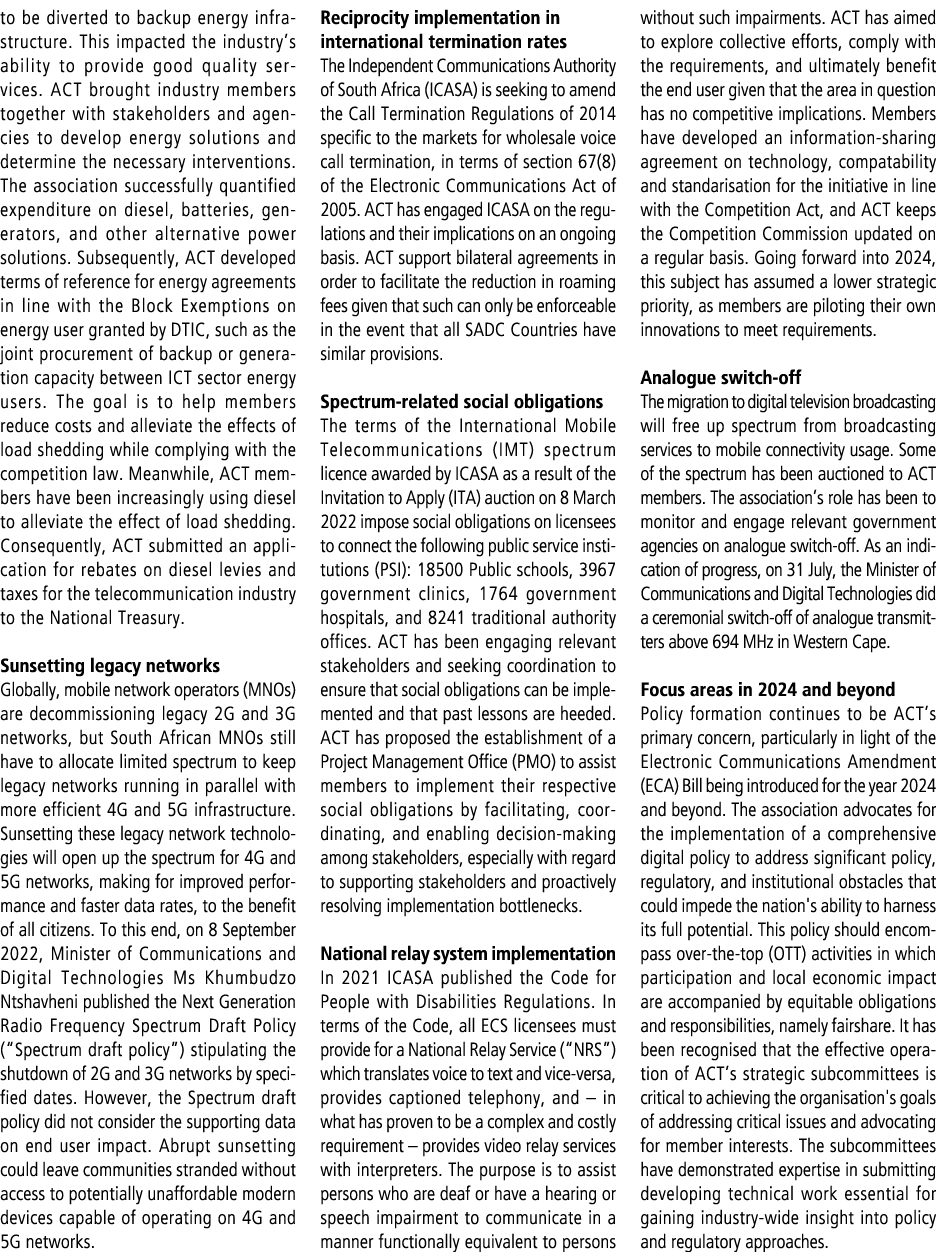 to be diverted to backup energy infrastructure. This impacted the industry’s ability to provide good quality services...