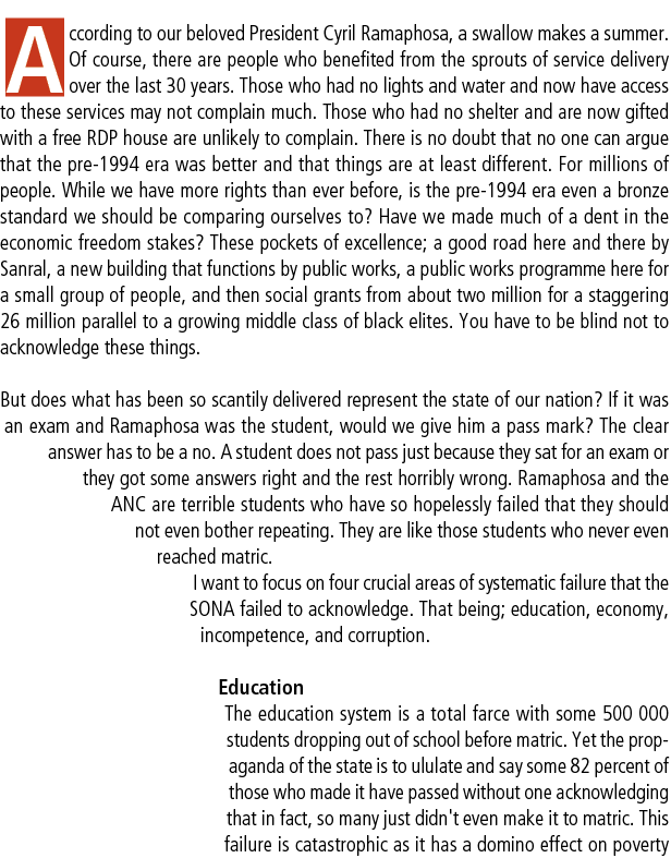 According to our beloved President Cyril Ramaphosa, a swallow makes a summer. Of course, there are people who benefit...