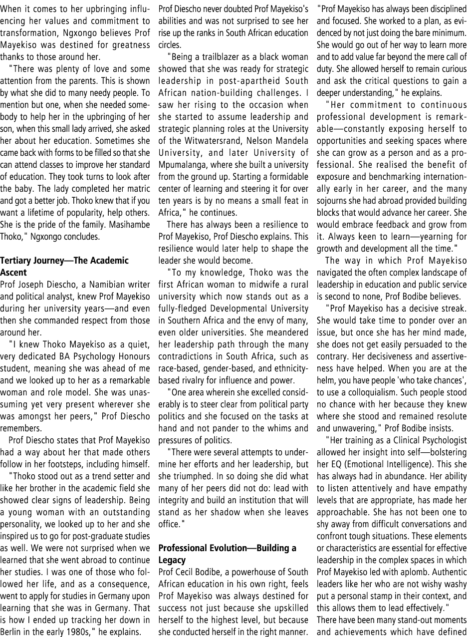When it comes to her upbringing influencing her values and commitment to transformation, Ngxongo believes Prof Mayeki...