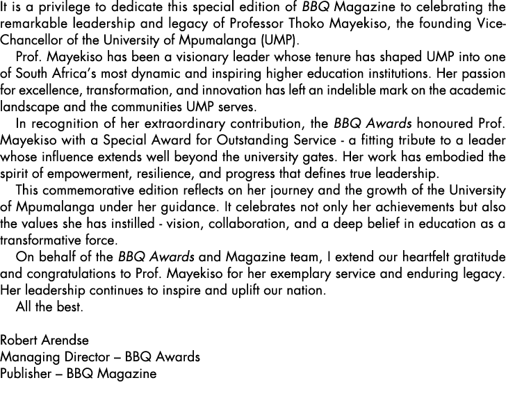 It is a privilege to dedicate this special edition of BBQ Magazine to celebrating the remarkable leadership and legac...