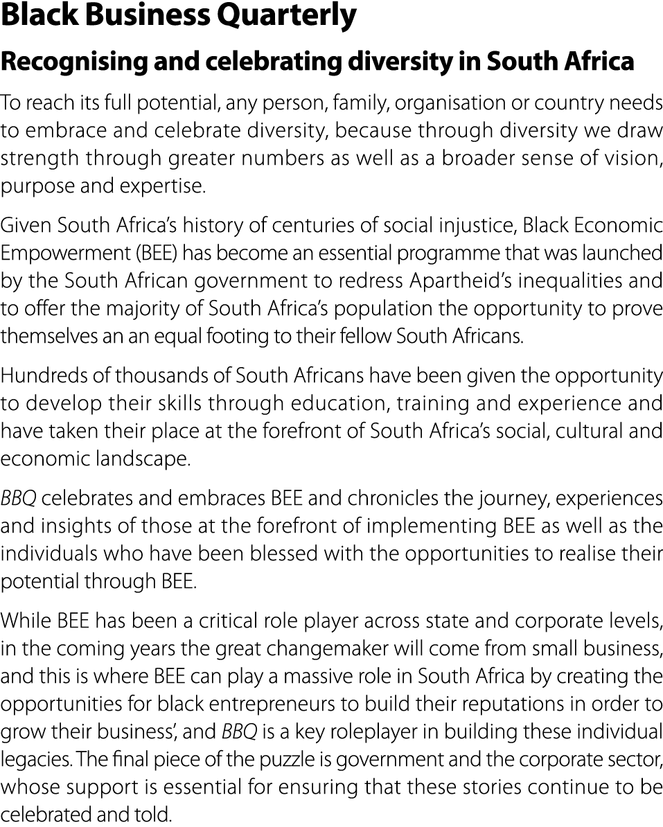 Black Business Quarterly Recognising and celebrating diversity in South Africa To reach its full potential, any perso...